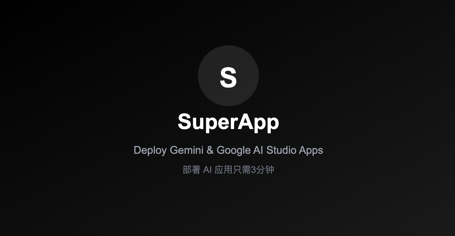 SuperApp - Deploy Gemini & Google AI Studio Apps | One-Click ...
